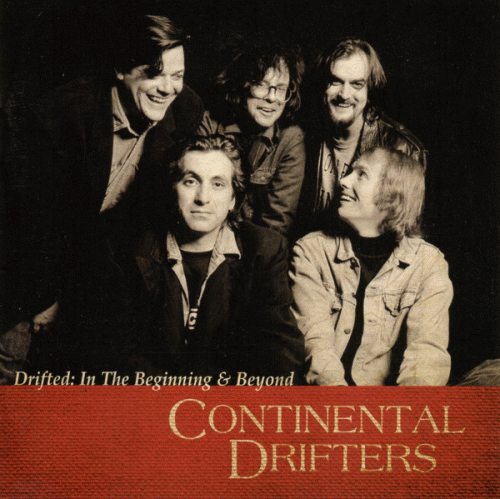 Continental Drifters : Drifted : In the Beginning & Beyond